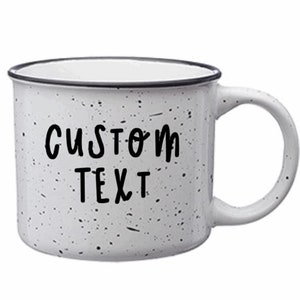 Custom Campfire Mug, Personalized Coffee Mug, Customized Mug, Design Your Own Mug, 15 Ounce Mug, Several Colors