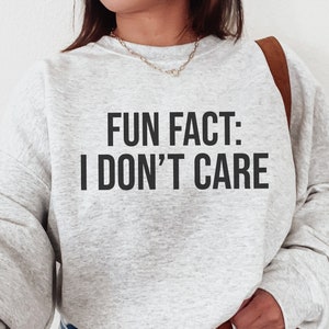 Fun Fact: I Don&#39;t Care SVG, PNG, Sarcastic Quote Svg, Sassy Shirt Design, Leave Me Alone Svg, Funny Sarcasm Svg, Rude Svg, Adult Humor Svg