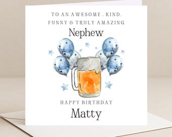 May include: A white birthday card for a nephew, featuring a watercolor illustration of a beer mug with foam, blue star balloons, and the text "To an awesome, kind, funny & truly amazing Nephew. Happy Birthday Matty."