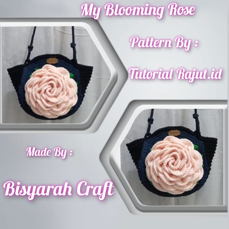 Pode incluir: Uma bolsa de ombro de croch&ecirc; com um grande desenho de rosa rosa. A bolsa &eacute; azul marinho com uma al&ccedil;a preta. O texto "My Blooming Rose" e "Tutorial Rajut.id" est&atilde;o no topo da imagem. O texto "Made By: Bisyarah Craft" est&aacute; na parte inferior da imagem.