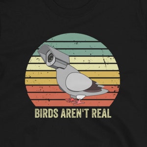 Vogels zijn niet echt shirt grappige vogel spionnen samenzwering theorie vogels vogel zijn niet echte spionnen grappige shirts korte mouwen Unisex T-shirt