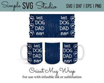 Father's Day Mug Wrap - Best Dog Dad Mug Wrap -  -  Cricut Mug Press SVG Design for Infusible Ink Sheet - 12oz and 15oz sizes