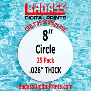 25 Pack 8&quot; .026 Round Aluminum Dye Sublimation Photo/Sign Blank