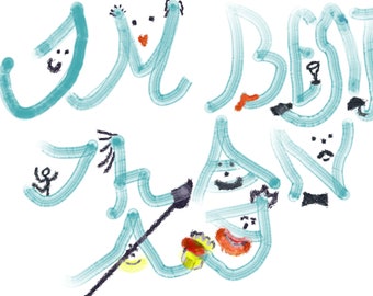 May include: An abstract illustration with the words "I'M BEST THAN A" in teal brushstrokes. The letters are stylized with faces and small illustrations of objects like a cocktail glass and a sausage. The background is white.