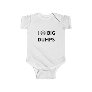 I Heart Big Dumps! | Baby Ski and Snowboard Suit | Baby Onesie Gift for Pregnancy