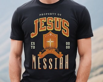 Property of Jesus Messiah T-Shirt: Collegiate Christian Tee