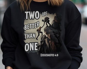 Two Are Better Than One Sweatshirt: Mountain Climbing Teamwork