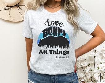 Love Bears All Things T-Shirt: Christian Bible Verse Design