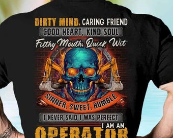 Magliette Operator, Felpa con cappuccio Operator, Maglietta Operator - Mente sporca, Carino Friend - Buon cuore, Mente anima - Bocche in forma, Arguzia, Sono un operatore.
