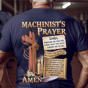 Machinist T-shirt, Machinist Gift, Machinist Tee, Gift for family, Machinist Hoodie - Machinist&#39;s Prayer, Gift for the best choice.