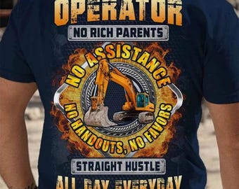 Operator T-shirts, Operator Hoodie - Operator, No Rich Parents, No Assistance, No Handouts, No Favors, Straight Hustle Allday Everyday.