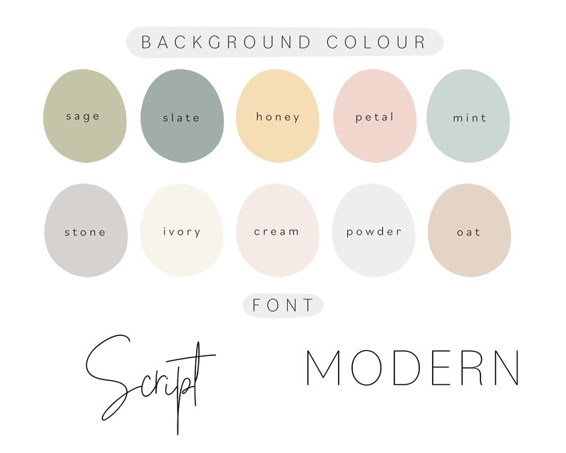 May include: A color palette with ten different shades of beige, gray, and green. The colors are labeled with names like sage, slate, honey, petal, mint, stone, ivory, cream, powder, and oat. The text "BACKGROUND COLOUR" and "FONT" are also included. The words "Script" and "MODERN" are written in different font styles.