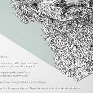 May include: Black and white line art illustration of a dog's head. The image is printed on archival matte paper.  "PLEASE NOTE: Printed on archival matte paper - a smooth, neutral-white, high-quality fine art paper. * Prints are packaged flat up to 11x14" between boards in sturdy mailers. Larger prints are shipped rolled in a sturdy art tube. *Only applicable to physical prints. 'Digital file only' does not include a physical print."