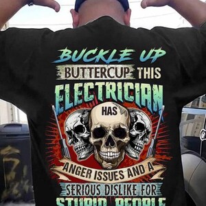 Electrician Hoodie, Electrician Shirts, Gift for dad,Electrician Sweatshirts,Electrician for Gift- Buckle Up, Buttercup This Electrician.