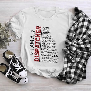 Dispatcher T-Shirts, lustiges Dispatcher Shirt - Ich bin ein Dispatcher und mehr! Geschenk für 911 Dispatcher, Notrufnummer T-Shirt, Wertschätzungs-Shirt