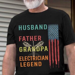 Gift my family, Electrician Hoodie, Electrician Sweatshirts, Electrician for Gift - Husband, Father, Granpa, Electrician, Legend.