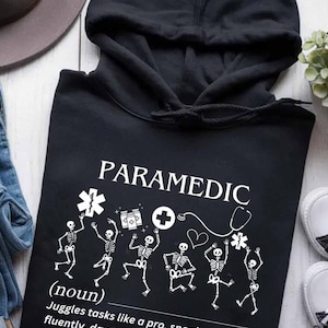 Paramedic Hoodie, Paramedic T-Shirts, Paramedic Tee, Paramedic Gift, Paramedic Sweatshirts, The best for Gift - Paramedic Noun.