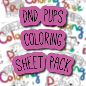 DND Pups- Digital Coloring Sheet ready for Download (Part 1)