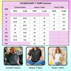 May include: A t-shirt size chart showing measurements in inches for Comfort Colors, Unisex, and Youth styles. Sizes range from XS to 5XL, with width and length dimensions. The chart is accompanied by images of models wearing the t-shirts.