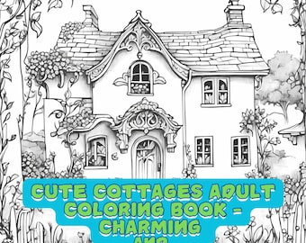 Cottagecore Coloring Book, 25 Charming Cottage Illustrations in Digital PDF Format 8.5x8.5