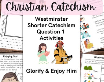 Westminster Shorter Catechism QUESTION 1 Activities