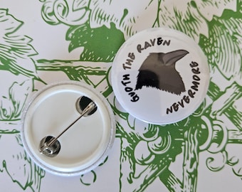 Quoth the raven nevermore | 32mm pin badge | raven | crow