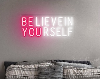 Believe In Yourself Neon Sign, Custom LED Wall Decor