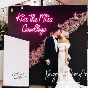 Kiss The Miss Goodbye Neon Sign Niestandardowy neon Sign Ślub Światło Led Dekoracja weselna Dekoracja ścienna na przyjęcie weselne Spersonalizowany prezent dla niej