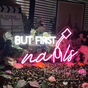 But First Nails Neon Sign Custom Neon Sign Nails Salon Beauty Salon Studio Neon Light Wall Decor Beauty Room Bar Decor Salon Signage Sign