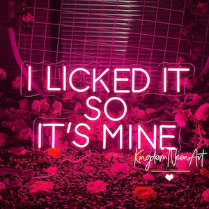 I Licked It So It&#39;s Mine Neon Sign ,Led Sign For Home Room Bathroom Party ,Custom Neon Sign ,Eclectic Home Room Aesthetic,Personalized Gifts
