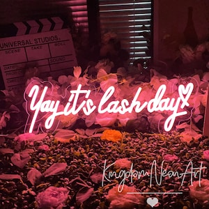 Yay it&#39;s lash day Neon Sign Custom Neon Sign Lashe Room Decor Lash Salon Beauty Salon Wall Decor Art Nails Hair Lashes Bar Salon Led Light