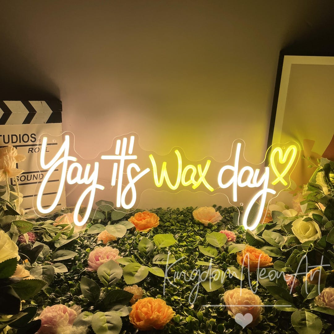 Yay It's Wax Day Neon Sign, Lash Salon Decor, Beauty Salon Wall Art - Etsy