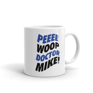 PeeWoop - Doctor Mike - Mug
