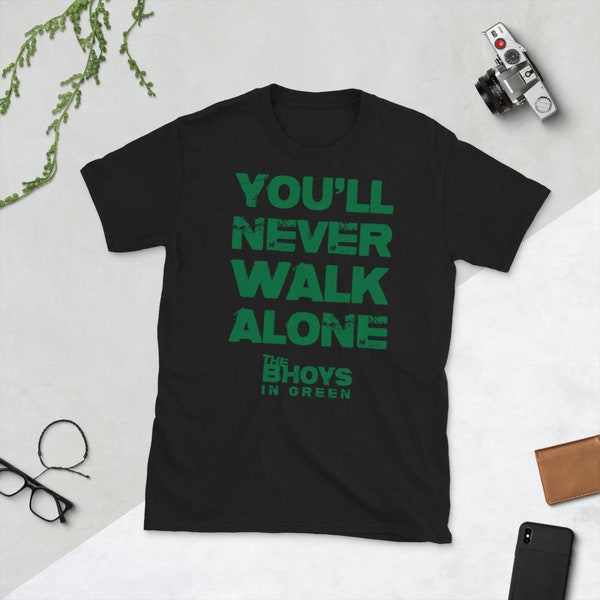 You Will Never Walk Alone - The Bhoys - Unisex T-Shirt