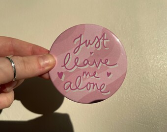 Just Leave Me Alone Pocket Mirror