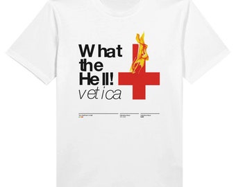 What the Hell!vetica T-Shirt White / Organic Cotton / Crew Neck / Unisex