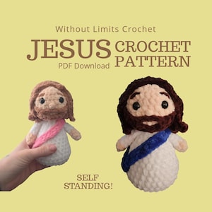 May include: Two crochet dolls representing Jesus, made with soft yarn. One doll has light brown hair and a pink sash, the other has dark brown hair and a blue sash. Text reads: Without Limits Crochet JESUS CROCHET PATTERN PDF Download SELF STANDING!