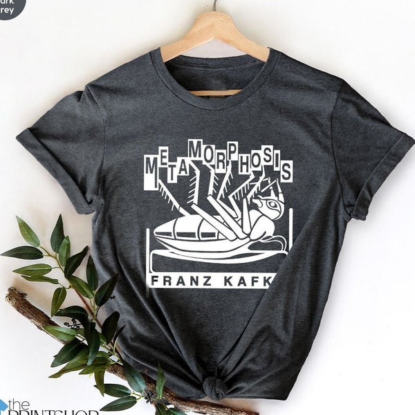 Metamorphosis Shirt, Philosopher Shirt, Philosopher Gift, Philosophy Gift, Philosophy Teacher T Shirt, Phiosophy Tee