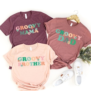 Groovy Mama Shirt, Groovy Shirts, Groovy Family Matching Shirts, Groovy One Shirt, Groovy Babe, Family Matching Shirts, Groovy Party Shirts