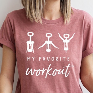 Funny Wine Shirt, Wine Lover Gift, Crock screw T Shirt, Favorite Workout Shirt, Wine Workout Shirt, Funny Crockscrew Tee, Wine Saying Shirt