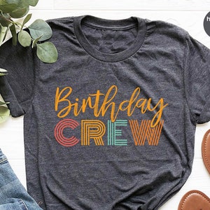Vintage Birthday T Shirt, Gift for Him, Birthday Crew Shirts, Retro Crewneck Sweatshirt, Matching Group Shirts, Birthday Party Tees