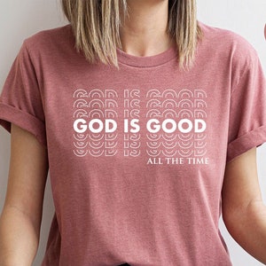 Christian Shirt, God Is Good Shirt, Religious Shirt, Hymn T-Shirt, Jesus Christ Shirt, God Love Gift, Spiritual T Shirt