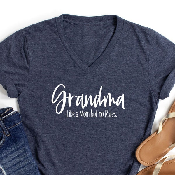 Grandma Like A mom But No Rules,Grandma V-Neck Shirt,Gift For Grandma,Grandmother Shirt,Grandma Gift,Nana Shirt,New Grandma T Shirt