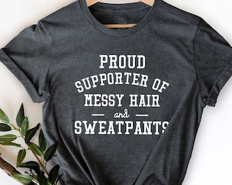Funny Women Shirt, Sweatpants Shirt, Funny Shirt, Funny Saying Shirt, Humorous T Shirt, Shirt With Saying, Sarcastic, Sarcasm Tee