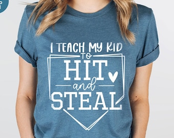 Funny Softball T Shirt, Softball Mom T-Shirt, Baseball Player Gift, Baseball Mom Shirt,Baseball Shirt, I Teach My Kid To Hit And Steal Shirt