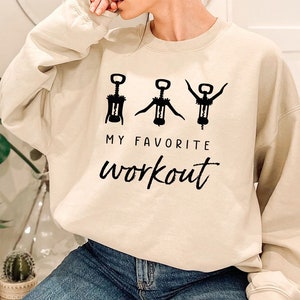 Funny Wine Sweatshirt, Wine Saying Sweatshirt, Wine Lover Gift, Crockscrew Sweatshirt, Favorite Workout Sweatshirt, Wine Workout Sweatshirt