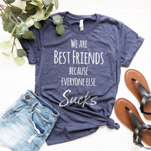 Camiseta de mejor amigo, regalo de mejor amigo, camisa a juego, somos mejores amigos, todos los demás chupan camiseta, regalos a juego, camiseta Bestie imagen 7
