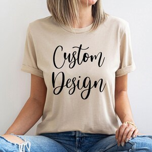 Personalized Shirt, Custom TShirt, Customized Tee, Personalized Gift, Custom Text Shirt, Saying Shirt, Custom Graphic Tee, Shirt With Words afbeelding 4