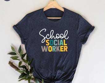 School Social Worker Shirt, Social Worker Appreciation, Social Worker Gift, Social Work T Shirt, Social Work Graduation Tshirt