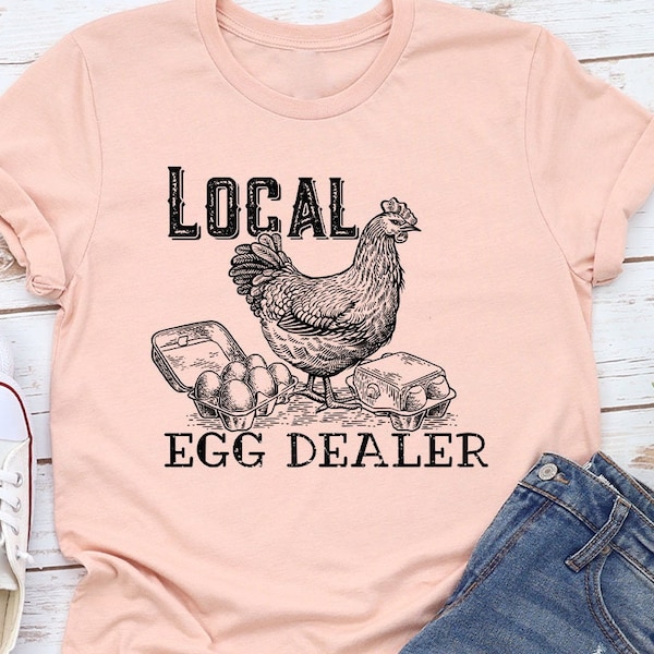 Funny Chicken Shirt, Farm T Shirts, Chicken Gifts, Easter Crewneck Sweatshirt, Local Egg Dealer Tee, Farmer Gift, Support Your Local Farmers